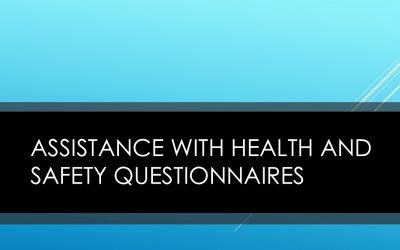 Assistance with Health & Safety Questionnaires