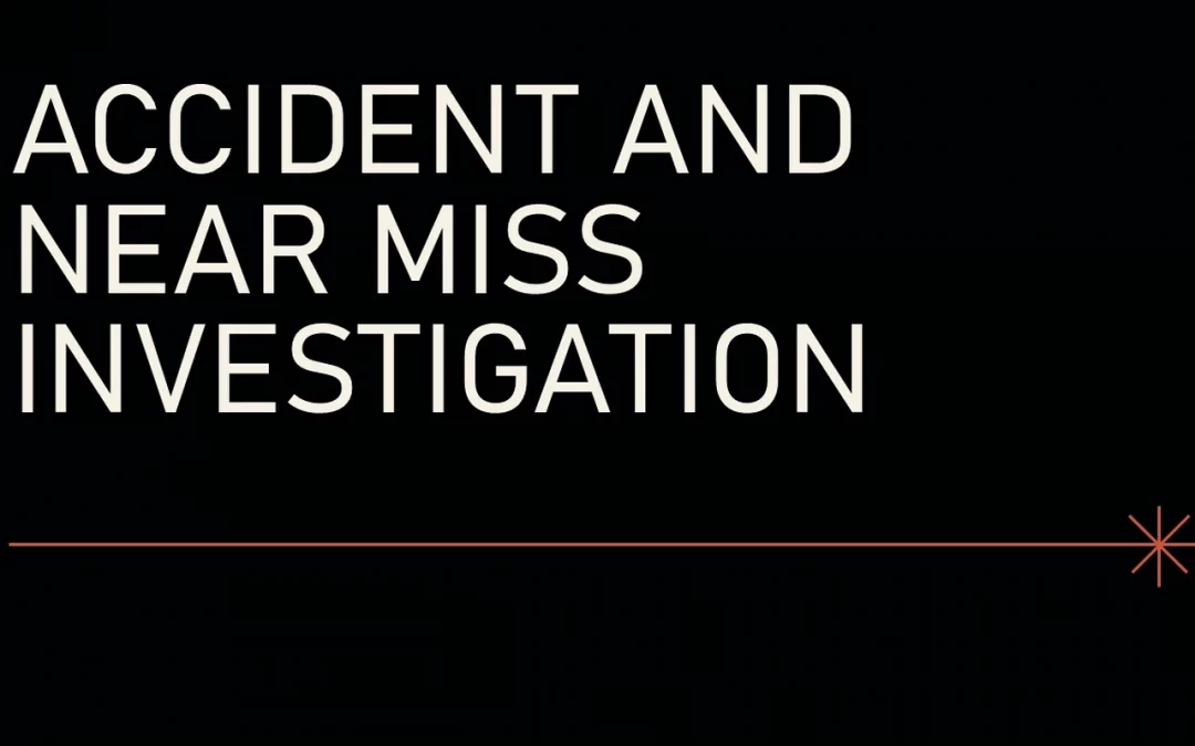 Accident/Incident Investigation, Near Miss Recording Training