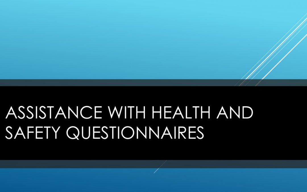 Assistance with Health and Safety Questionnaires