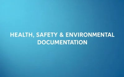 Health, Safety and Environmental Documentation